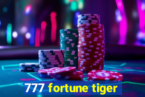 777 fortune tiger